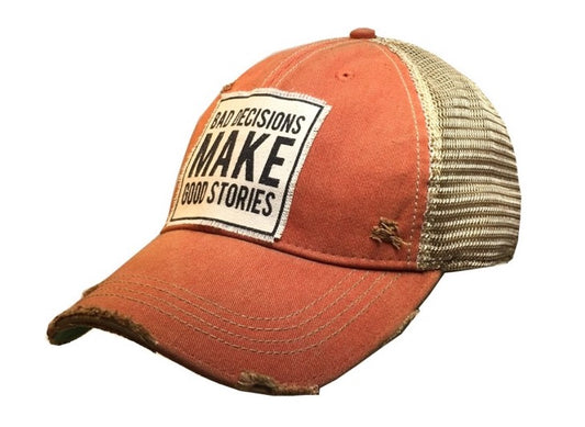 Distressed Trucker Cap - Orange - Bad Decisions Make Good Stories