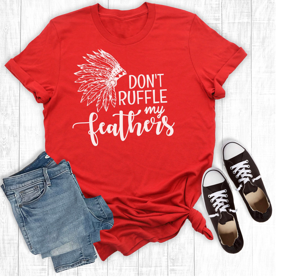 Don’t ruffle my feathers tee